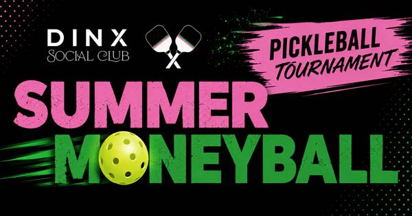 DINX Summer Moneyball *First place $1,000*