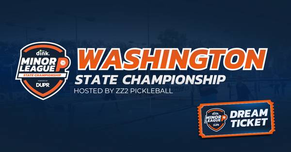WASHINGTON STATE CHAMPIONSHIP The Dink Minor League Pickleball @ Pickleball Kingdom ~ Lynnwood