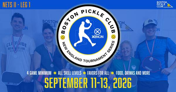 The New England Tournament Series II at Boston Pickle Club - First Leg