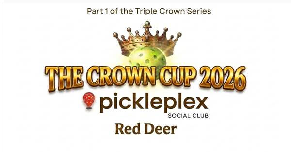 Pickleplex Red Deer: The Crown Cup 2026