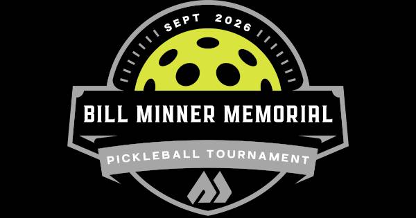 2026 Bill Minner Memorial Pickleball Tournament