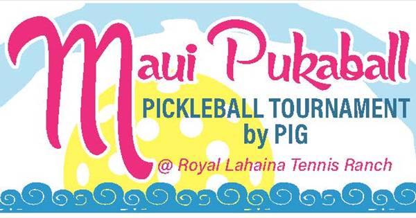 2027 Maui Pukaball Tournament @ Royal Lahaina Tennis Ranch by PIG