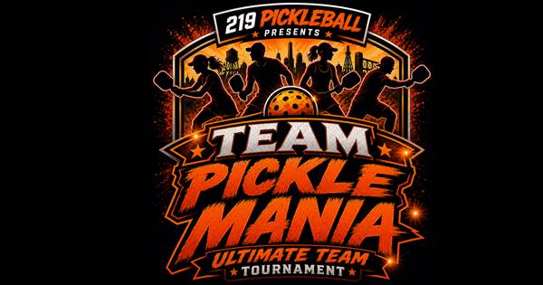 Pickle Mania - The Ultimate Team Tournament - Presented by 219 Pickleball