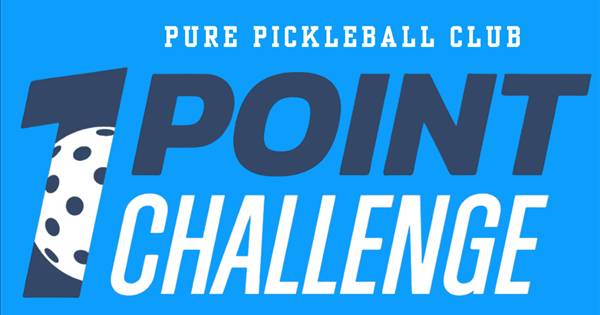 Pure Pickleball Club The 1-Point Challenge