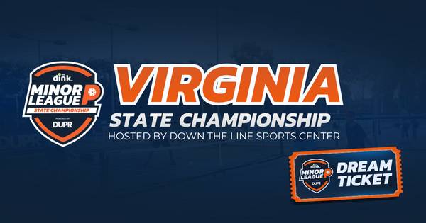 Virginia State Championship The Dink Minor League Pickleball @ Down The Line Sports Center