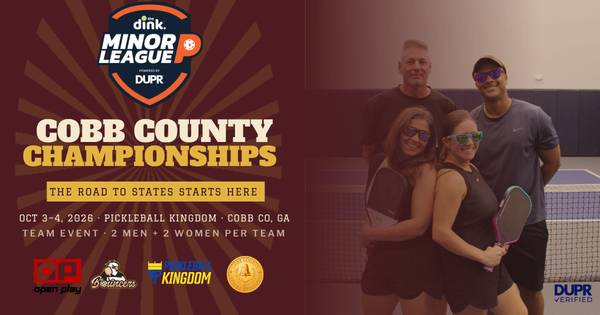 The Dink Minor League Pickleball - Cobb County Champs @ Pickleball Kingdom Cobb County