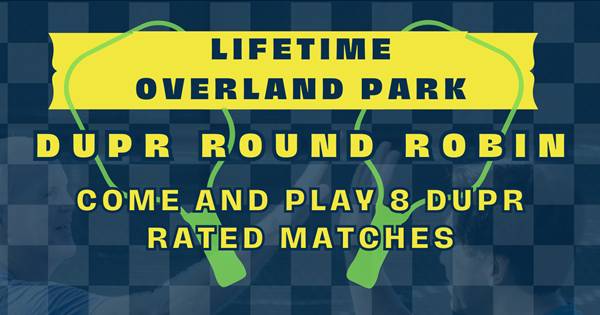 Lifetime OP DUPR Tournaments