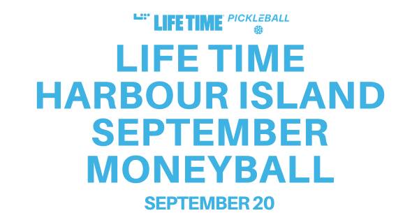 Life Time Harbour Island September Moneyball