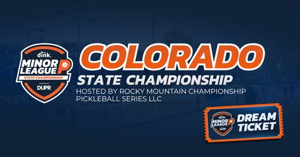 COLORADO STATE CHAMPIONSHIP The Dink Minor League Pickleball @ The Picklr Fort Collins