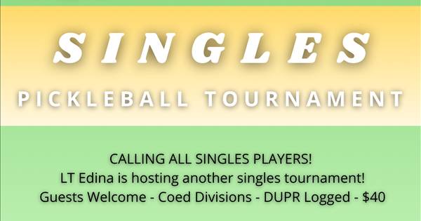 SINGLES TOURNAMENT @ LIFE TIME EDINA