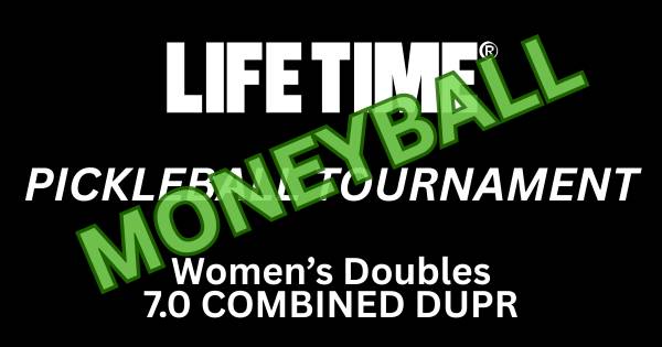 Women's Doubles - 7.0 Max Combined DUPR
