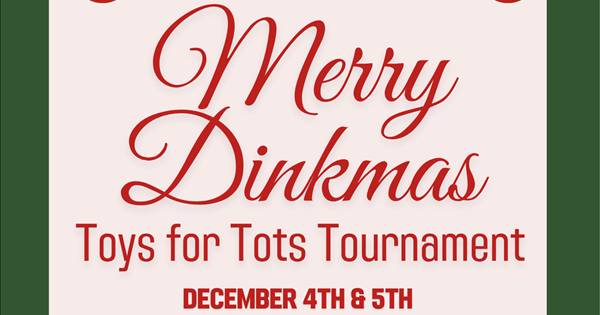 Merry Dinkmas: Toys for Tots Tournament